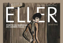Soirée littéraire Mercredi 22 Avril 2026 à 18h30 à l’Atelier des Arts, 85 rue d’Aubagne 13001 Marseille : venez nombreux rencontrer l’auteur François Thomazeau qui présentera sont nouveau livre : Eller Peintre de Marseille des Années Folles, en présence de l’éditeur David Gaussen.